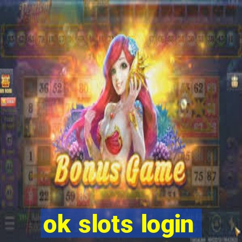 ok slots login